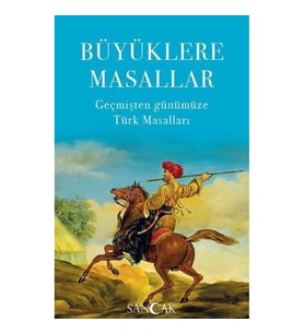 Büyüklere Masallar - Geçmişten Günümüze Türk Masalları