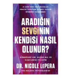 Aradığın Sevginin Kendisi Nasıl Olunur?