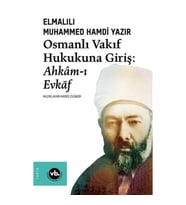 Osmanlı Vakıf Hukukuna Giriş - Ahkamı Evkaf