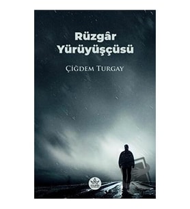 Rüzgar Yürüyüşçüsü / Çiğdem Turgay
