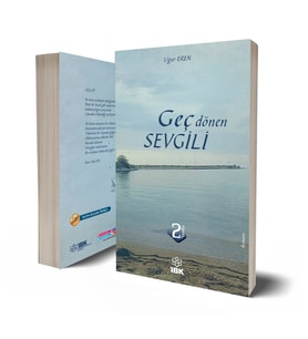 GEÇ DÖNEN SEVGİLİ