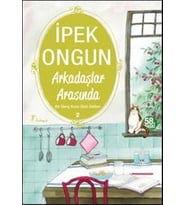 BİR GENÇ KIZIN GİZLİ DEFTERİ 2 ARKADAŞLAR ARASINDA - İPEK ONGUN - ARTEMİS KİTAP