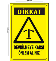 Metal Devrilmeye Karşı Önlem 20cm x 30cm A4 Büyüklüğünde Uyarı Levhası Yönlendirme Tabelası