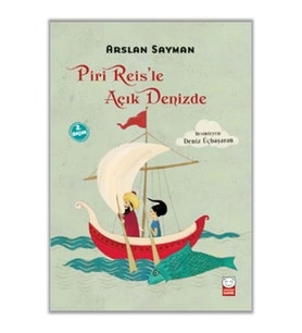 Piri Reis’le Açık Denizde