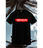 "MERVELER" Baskılı Unisex T-shirt/Tişört - TÜM YAŞ GRUPLARI (Siyah)