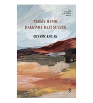 Nergis Hanım Hakkında Bazı Şeyler