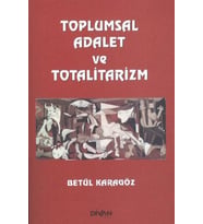 Toplumsal Adalet ve Totalitarizm