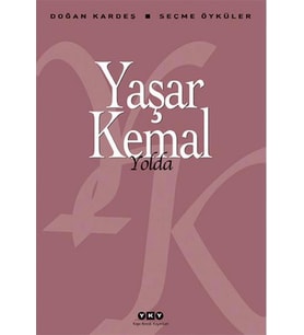 YOLDA - YAŞAR KEMAL - YAPI KREDİ YAYINLARI