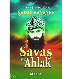 Savaş ve Ahlak Beka Yayınları Şamil Basayev