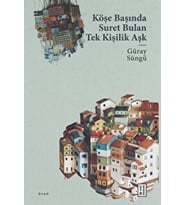 Köşe Başında Suret Bulan Tek Kişilik Aşk
