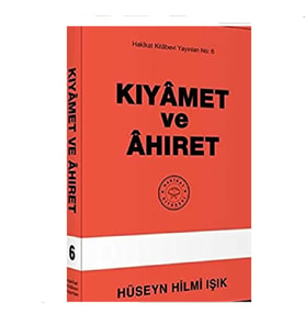 Kıyamet ve Ahiret - Hüseyn Hilmi Işık
