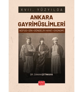 XVII. YÜZYILDA ANKARA GAYRİMÜSLİMLERİ (Nüfus-Din-Gündelik Hayat-Ekonomi)