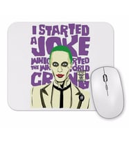 I Started A Joke joker Mouse Pad
