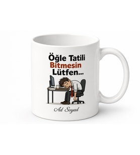 Öğle Tatili Bitmesin Esprili Kupa Bardak Ofis Çalışan Hediye Komik Mug