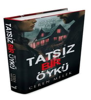 Tatsız Bir Öykü Ciltli
