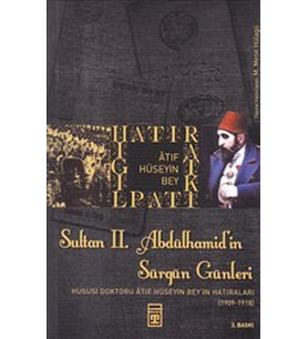 Sultan 2. Abdülhamid’in Sürgün Günleri