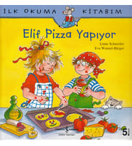 İlk Okuma Kitabım Elif Pizza Yapıyor