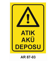 ATIK AKÜ DEPOSU İŞ GÜVENLİĞİ UYARI LEVHASI 1 ADET PVC 21 X 29CM