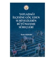 Yayladağı İlçesine Göç Eden Suriyelilerin Bütünleşme süreçleri