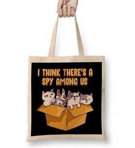 Cute & Funny I Think There's A Spy Among Us Cats Bez Çanta Uzun Saplı