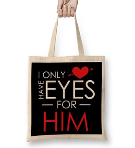 Cute I Only Have Eyes For Him Romantic Valentine s Bez Çanta Uzun Saplı