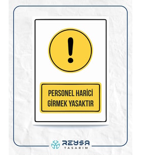 personel harici girmek yasaktır 21x28 Arkası Sticker