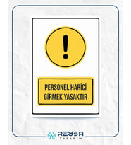 personel harici girmek yasaktır 21x28 Arkası Sticker