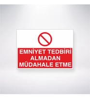 Emniyet Tedbiri Almadan Müdahale Etme 21x28 Arkası Yapışkanlı Levha