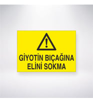 Giyotin Bıçağına Elini Sokma 21x28 Arkası Yapışkanlı Levha