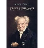 ve Merhamet: Schopenhauer'de İrade-Ahlak İlişkisi