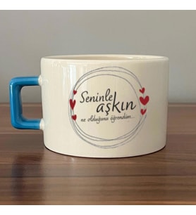 Seninle Aşkın Ne Olduğunu Öğrendim Baskılı Mavi Kulplu C Fincan
