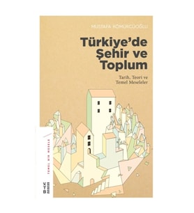 Türkiye’de Şehir ve Toplum