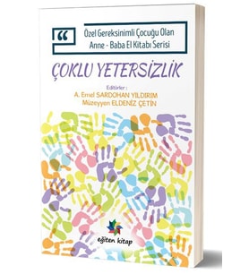 Özel Gereksinimli Çocuğu Olan Anne Baba El Kitabı Serisi  - Çoklu Yetersizlik