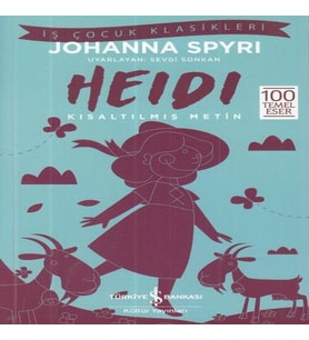 Heidi - İş Çuk Klasikleri - Kısaltılmış Metin