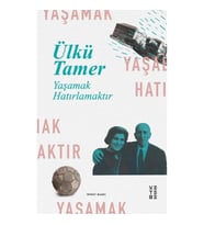Yaşamak Hatırlamaktır