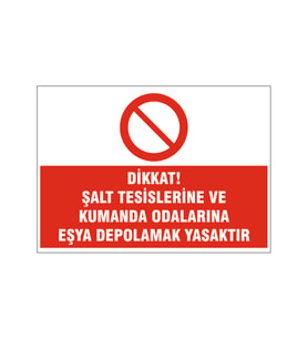 Eşya depolamak yasaktır, isg uyarı levhası