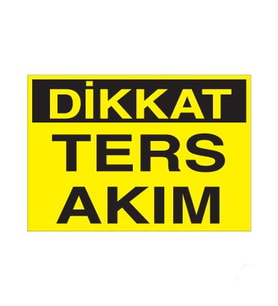 Dikkat Ters Akım Uyarı Levhası 60x90cm (Karışık)