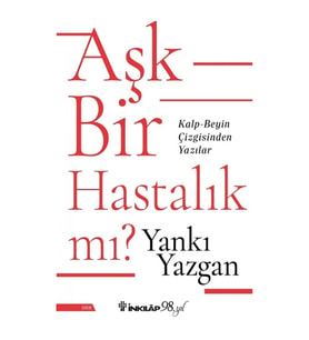 Aşk Bir Hastalık mı?