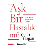 Aşk Bir Hastalık mı?