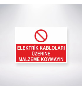 Elektrik Kabloları Üzerine Malzeme Koymayın 21x28 Arkası Yapışkanlı Levha