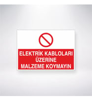Elektrik Kabloları Üzerine Malzeme Koymayın 21x28 Arkası Yapışkanlı Levha