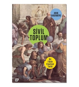 Sivil Toplum: Bir Fikrin Eleştirel Tarihi