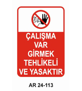 İŞ GÜVENLİĞİ UYARI LEVHASI 1 ADET PVC 21 X 29CM
