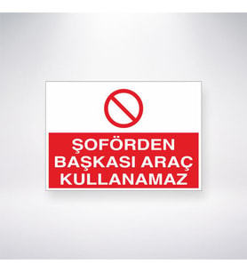 Şoförden Başkası Araç Kullanamaz
