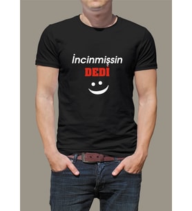 İncinmişsin Dedi Tişört (Siyah)