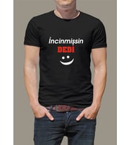 İncinmişsin Dedi Tişört (Siyah)