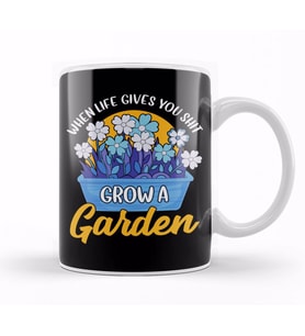 Funny When Life Gives You Shit Grow A Garden Pun Kupa Bardak Porselen