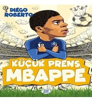 Efsane Futbolcular Küçük Prens Mbappe