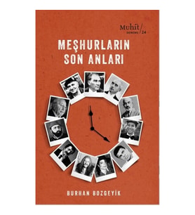 Meşhurların Son Anları