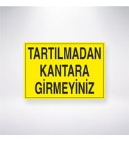 Tartılmadan Kantara Girmeyiniz 21x28 Arkası Yapışkanlı Levha